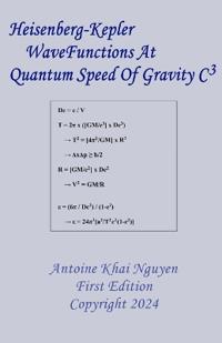 Heisenberg-Kepler WaveFunctions At Quantum Speed Of Gravity C3