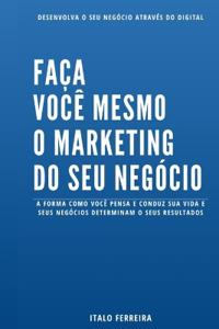 Faça Você Mesmo o Marketing do Seu Negócio