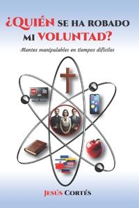Quién se ha robado mi voluntad
