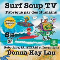 Surf Soup TV Fabriqué par des Humains