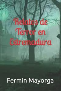 Relatos de Terror en Extremadura