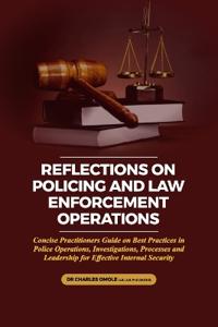 Reflections on Policing and Law Enforcement Operations