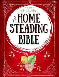 The Homesteading Bible