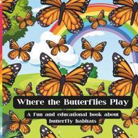 Kirjan kansi "Where The Butterflies Play"