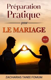 Préparation pratique pour le mariage