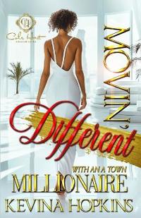 Movin' Different With An A-Town Millionaire
