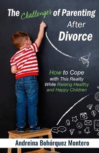 The Challenges of Parenting After Divorce