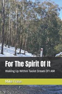 For The Spirit Of It