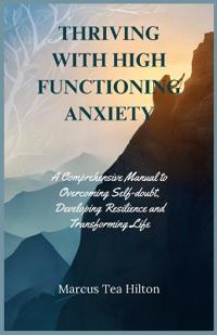Thriving with High Functioning Anxiety