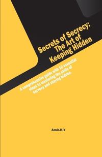 Secrets of Secrecy