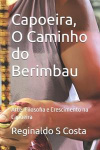 Capoeira, O Caminho do Berimbau