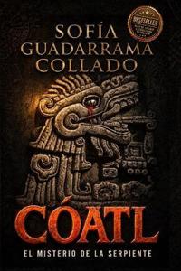 Cóatl, el misterio de la serpiente