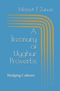 A Treasury of Uyghur Proverbs