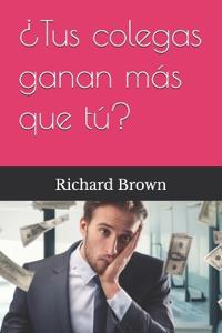¿Tus colegas ganan más que tú?