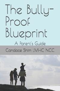 The Bully-Proof Blueprint