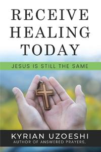 Receive Healing Today