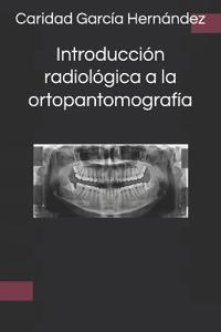 Introducción radiológica a la ortopantomografía