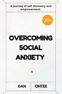 Overcoming Social Anxiety