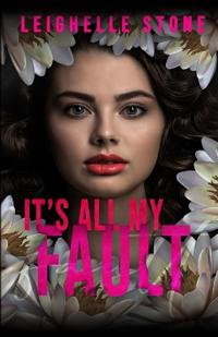 It's All My Fault