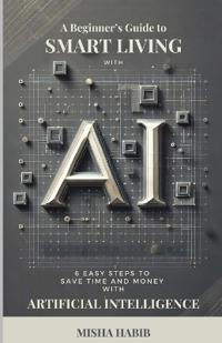 A Beginner's Guide to Smart Living with AI