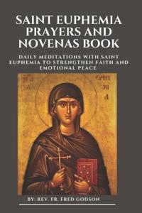 Saint Euphemia Prayers and Novenas Book