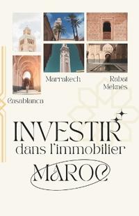 Investir dans l'immobilier au Maroc