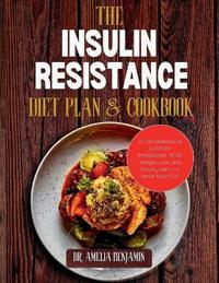 The Insulin Resistance Diet Plan and Cookbook