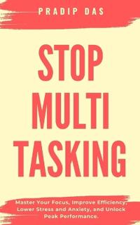 Stop Multitasking