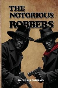 The Notorious Robbers