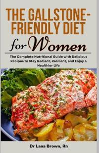 The Gallstone-Friendly Diet for Women