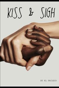 Kiss & Sigh