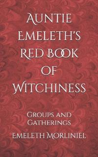 Auntie Emeleth's Red Book of Witchiness