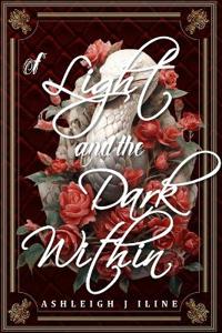 Of Light and the Dark Within
