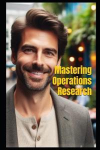 Mastering Operations Research