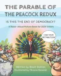 The Parable of the Peacock Redux