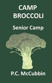 CAMP BROCCOLI Senior Camp