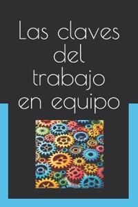 Las claves del trabajo en equipo