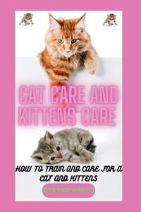 Cat Care and Kittens Care