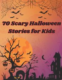 70 Scary Halloween Stories for Kids