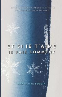 Et si je t'aime, je fais comment