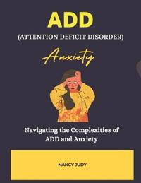 ADD (Attention Deficit Disorder) Anxiety
