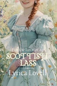 For the Love of a Scottish Lass