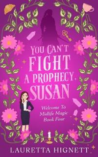 You Can't Fight A Prophecy, Susan