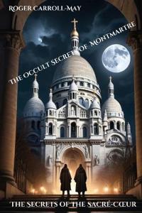 The Secrets of the Sacré-Coeur