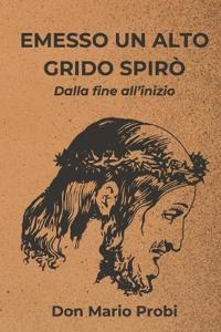 Emesso un alto grido spirò