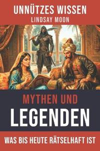 Bokomslag for "Unnützes Wissen Mythen und Legenden"