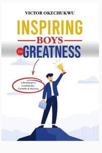 Inspiring Boys To Greatness