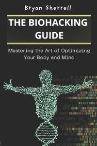 The Biohacking Guide