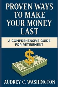 Proven Ways to Make Your Money Last