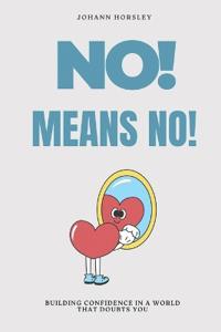 No! Means No!